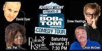 The Keystone Light Friends of Bob & Tom Show Comedy Tour at Palais Royale