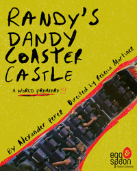 Randy's Dandy Coaster Castle in Off-Off-Broadway