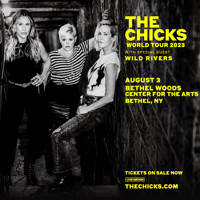 The Chicks with special guest Wild Rivers