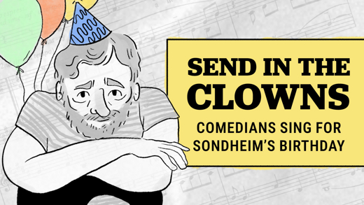 Send In The Clowns: Comedian Sing Sondheim in Off-Off-Broadway