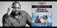 ArtServe Live Virtual Event—“Filmmaker Feature” with Bryan G. Thompson  show poster