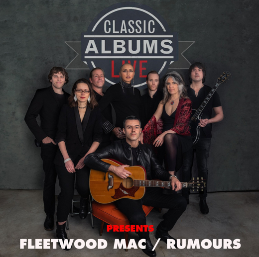 Classic Albums Live band posing with instruments Classic Albums Live Presents: Fleetwood Mac—Rumours