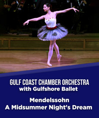 GCCO with Gulfshore Ballet: Mendelssohn’s Midsummer Night’s Dream show poster