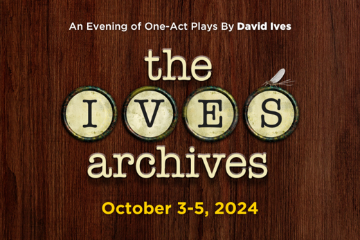 The Ives Archives: Six Short One-Act Plays in Dallas