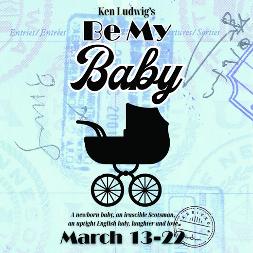 The comedy Be My Baby by Ken Ludwig show poster