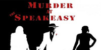 Murder at the Speakeasy: A Murder Mystery Dinner Adventure