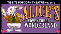 Tibbits Popcorn Theatre Presents Alice's Adventures in Wonderland in Michigan