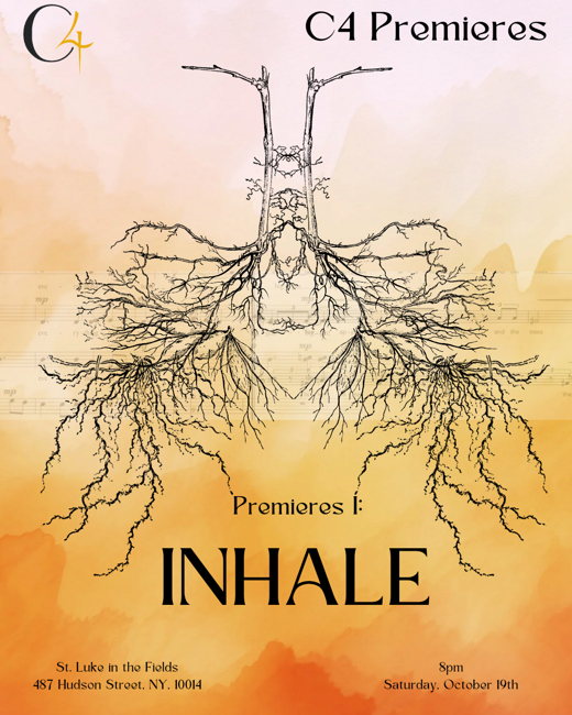 C4: The Choral Composer/Conductor Collective Presents PREMIERES I: INHALE show poster