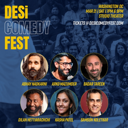 Desi Comedy Fest | DC | Sat Mar 21 7pm and 9pm