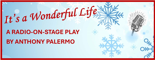 It's a Wonderful Life - A Live Onstage Radio Play