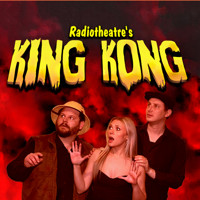 Radiotheatre's KING KONG in Off-Off-Broadway