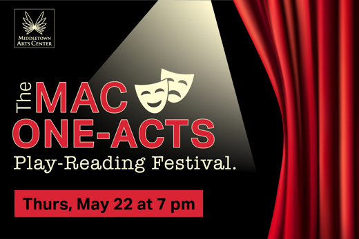 The MAC ONE-ACTS Play-Reading Festival
