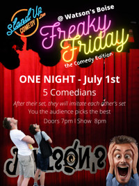 Freaky Friday Comedy Show in Boise