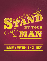 Stand By Your Man: Tammy Wynette Story