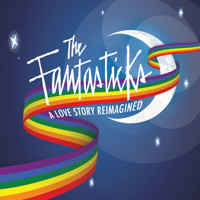 The Fantasticks: A Love Story Reimagined show poster