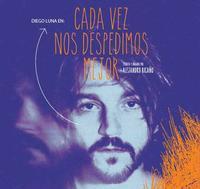 Every Time We Say Goodbye Better With Diego Luna show poster