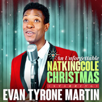 An Unforgettable Nat King Cole Christmas starring Evan Tyrone Martin