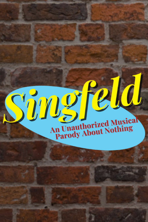 Singfeld! An Unauthorized Musical Parody About Nothing show poster