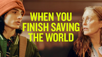 When You Finish Saving the World show poster