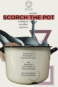 Scorch The Pot: an evening of new plays in process June 2019 show poster