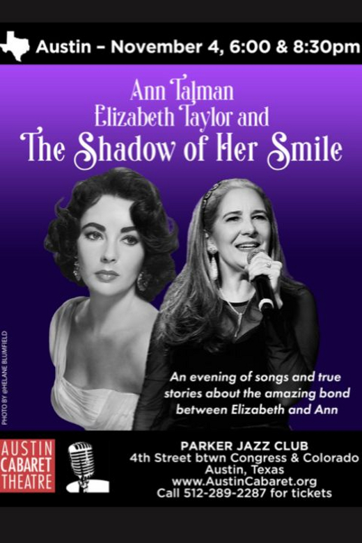 Ann Talman: Elizabeth Taylor and the Shadow of Her Smile - Presented by Austin Cabaret Theatre in Austin