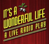 It's A Wonderful Life: A Live Radio Play show poster