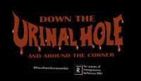 Down The Urinal Hole and Around The Corner show poster