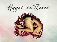 Hugot sa Rosas show poster