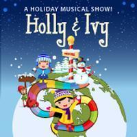 A Holiday Musical Show! Holly and Ivy show poster