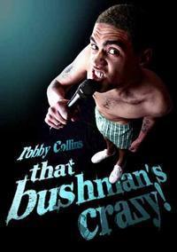 ROBBY COLLINS - THAT BUSHMANS CRAZY