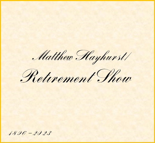 Matthew Hayhurst: Retirement Show show poster