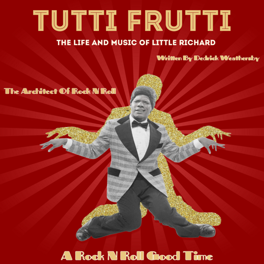 Tutti Frutti The Musical: The Life and Little Richard