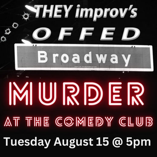 Off'ed Broadway: Murder at the Comedy Club show poster