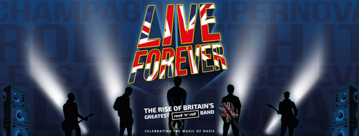 Live Forever: The Rise of Britain's Greatest Rock 'n' Roll Band