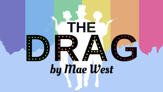 Auditions: Mae West's The Drag