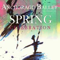 Anchorage Ballet Spring Celebration 2015