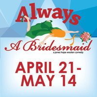 Always A Bridesmaid show poster