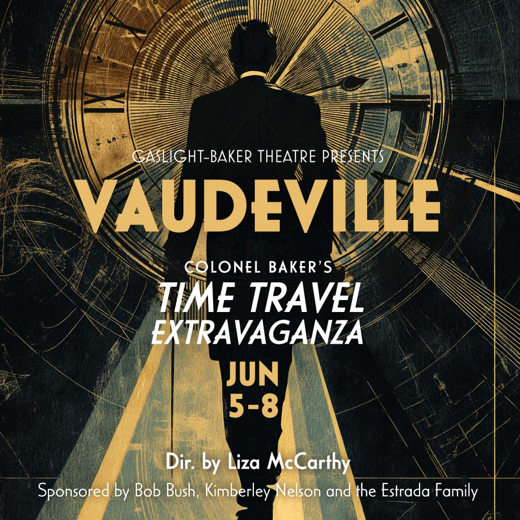 Vaudeville: Colonel Baker's Time Travel Extravaganza
