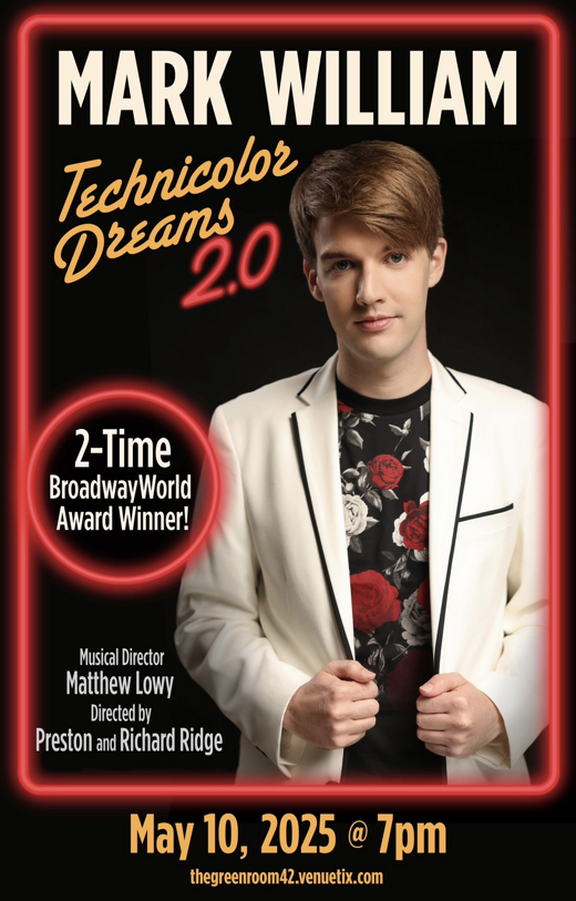 Mark William: Technicolor Dreams 2.0 in Off-Off-Broadway