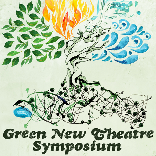 GREEN NEW THEATRE SYMPOSIUM show poster