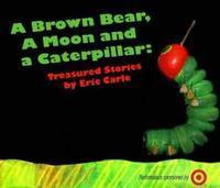 A Brown Bear, a Moon, and a Caterpillar