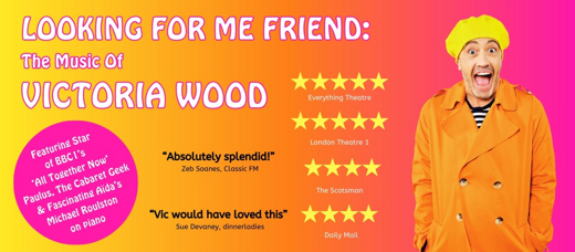 Looking For Me Friend: The Music of Victoria Wood show poster