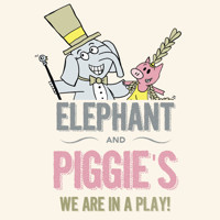 Elephant and Piggie's We Are In a Play