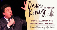 Dave Konig - Comedy - Live & In Person at DON'T TELL MAM show poster