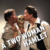 A Two Woman Hamlet