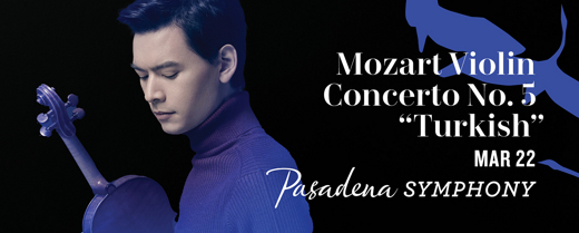 Pasadena Symphony: Mozart “Turkish” Violin Concerto 