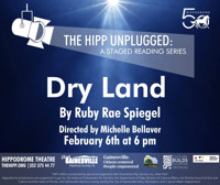 Hipp Unplugged: A Staged Reading Series (Dry Land) in Jacksonville