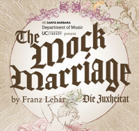 Franz Lehár's The Mock Marriage (North American premiere)