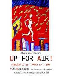 Flying Actor Studio Presents: UP FOR AIR! in San Francisco