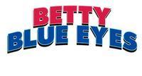Betty Blue Eyes show poster